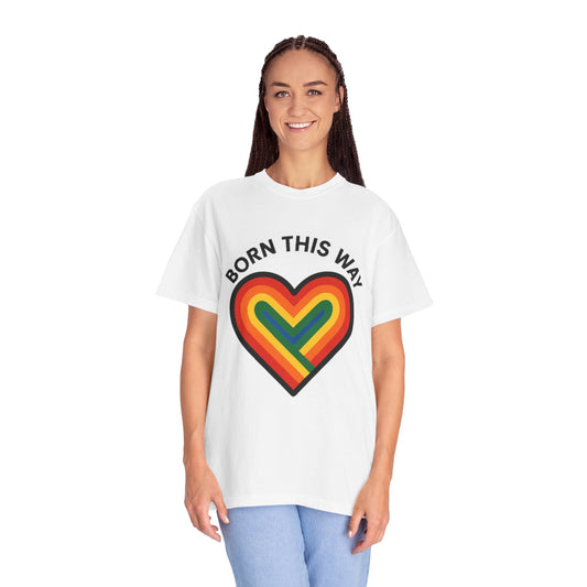 Born This Way Rainbow Heart Unisex T-Shirt