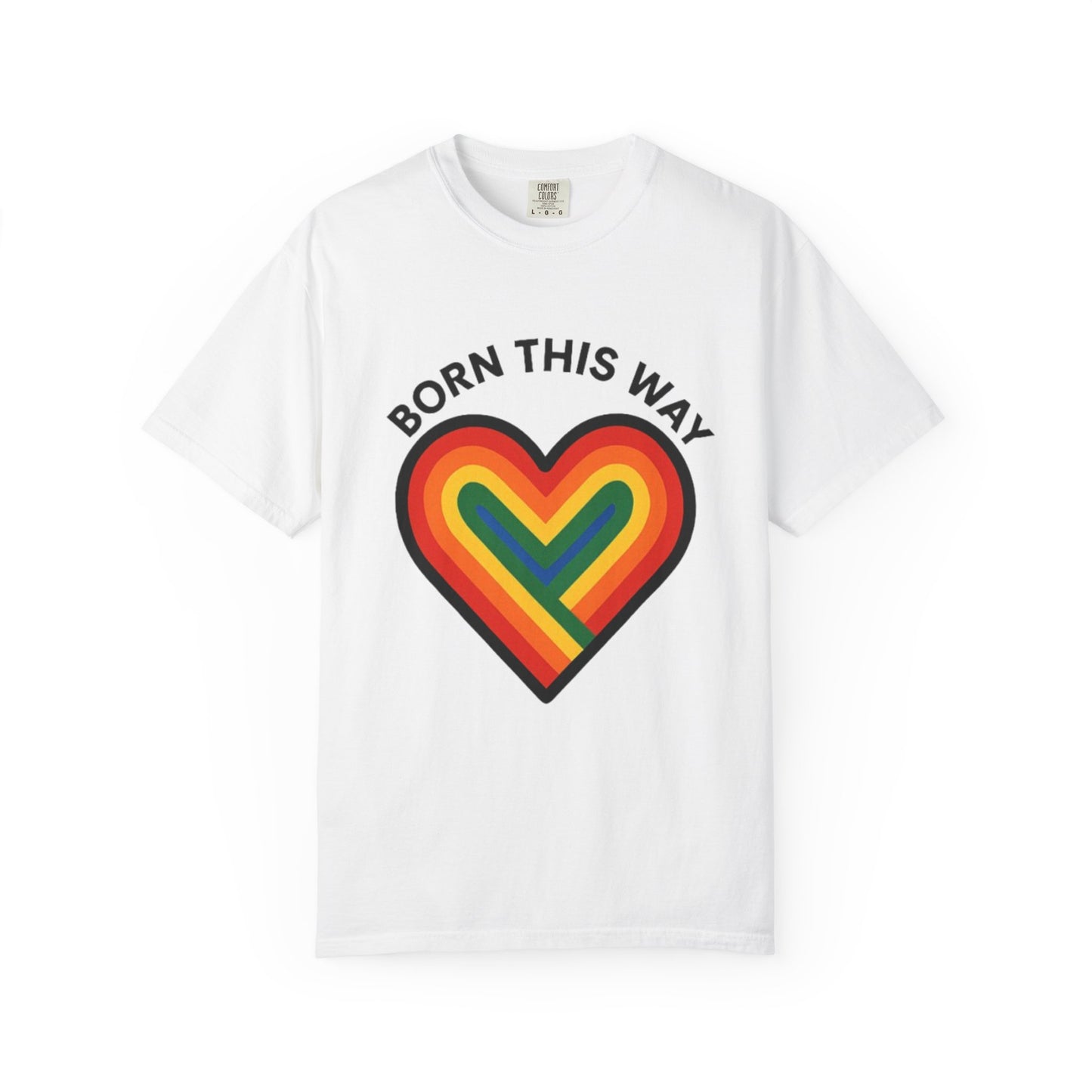 Born This Way Rainbow Heart Unisex T-Shirt